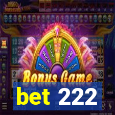 bet 222